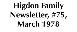 Higdon Family Newsletter, #75, March 1978 placeholder